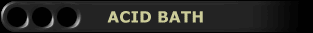 ACID BATH